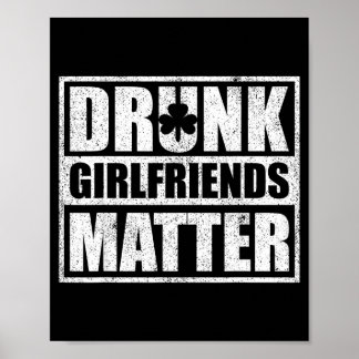 Poster Drunk Girlfriends Funny Couple St Patricks Day 202