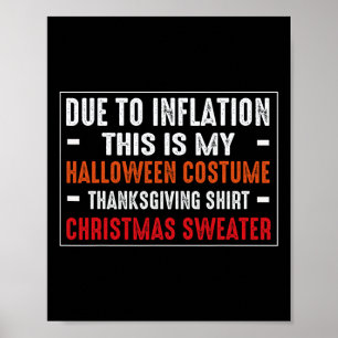 Poster Dû À L'Inflation Drôle Costume Halloween Thanksgiv