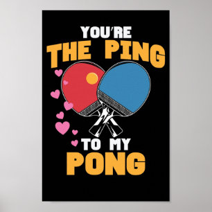 Poster Du bist das Ping zu meinem Pong Tischtennis