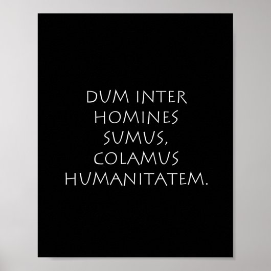 Poster Dum inter homines sumus colamus humanitatem (Devant)