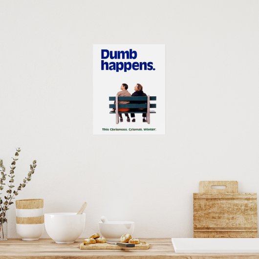 Poster Dumb and Dumber | Des imperfections (Cuisine)