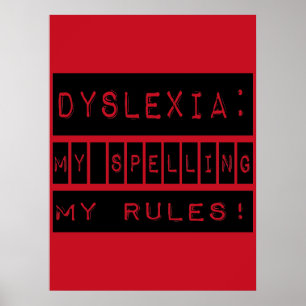 Poster Dyslexie : Mon Orthographe Mes Règles ! Dyslexique