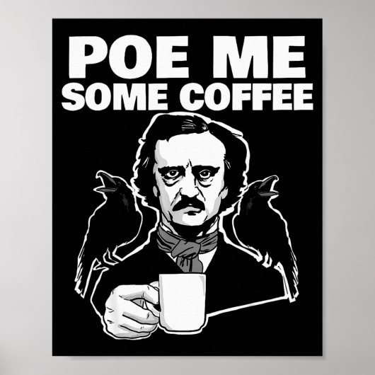 Poster E Me Some Coffee Funny Edgar Allan E Pun (Devant)