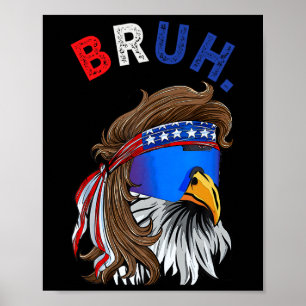 Poster Eagle Mullet Sungles Bruh. 4 juillet Amérique