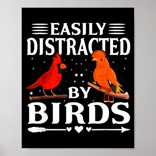 Poster Easily Distracted By Birds Cute Funny Quote Bird L (Devant)