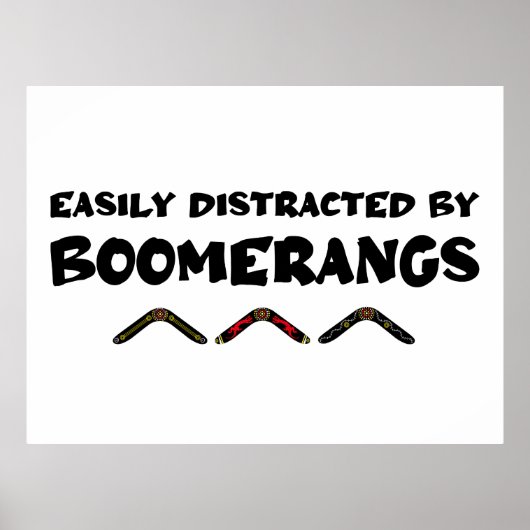 Poster Easily Distracted By Boomerangs Funny Quote (Devant)