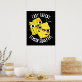 Poster Easy Cheesy Lemon Squeezy Funny Food Pun Dark BG (Cuisine)