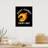 Poster Easy Comet Easy Go Funny Astronomy Pun Dark BG (Cuisine)