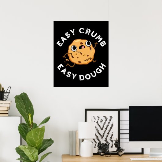 Poster Easy Crumb Easy Dough Funny Cookie Pun Dark BG (Bureau à domicile)