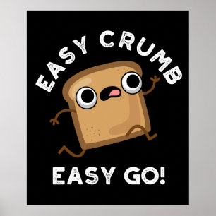 Poster Easy Crumb Easy Go Funky Pun Pain Dark BG