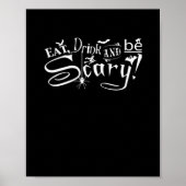 Poster Eat Drink And Be Scary Aesthetic Graphic Trendy (Devant)