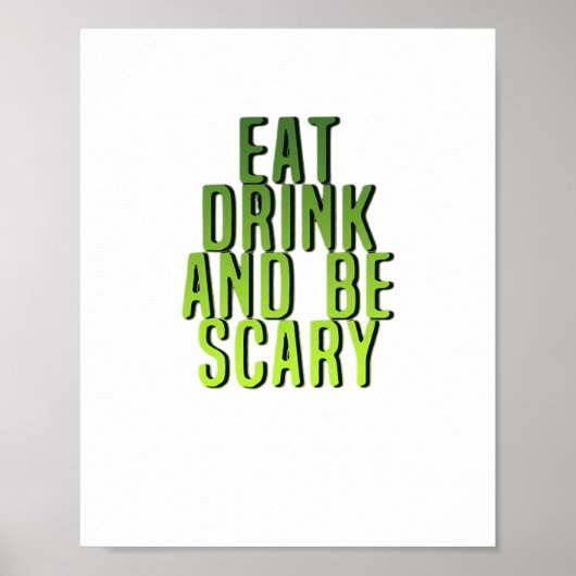 Poster Eat Drink And Be Scary Funny Quote (Devant)