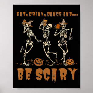 Poster EAT, DRINK, DANCE... AND BE SCARY funny halloween 