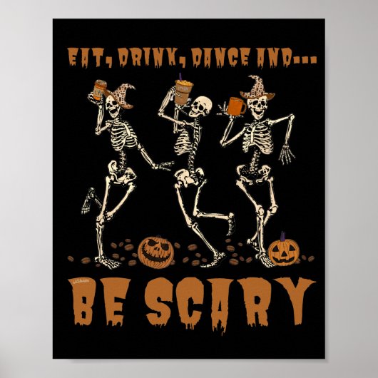 Poster EAT, DRINK, DANCE... AND BE SCARY funny halloween  (Devant)