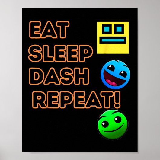 Poster Eat Sleep Dash Répéter Video Game Géométrie Vidéo  (Devant)