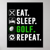 Poster Eat Sleep Golf Repeat Funny Golfing Golfer Golfing (Devant)