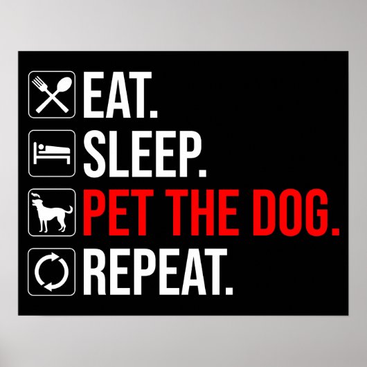 Poster Eat. Sleep. Pet The Dog. Repeat (Devant)
