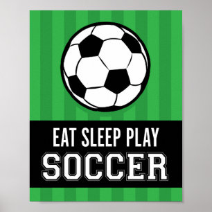 Poster EAT SLEEP PLACER SOCCER Signe imprimer