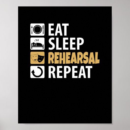 Poster Eat Sleep Rehearsal (Devant)