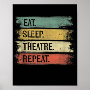 Poster Eat Sleep Theatre Repeat Theater Tech Toxits