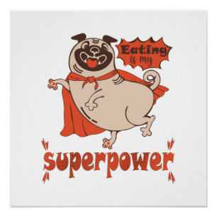 Poster Eating is my superpower red cloak pug comic style 