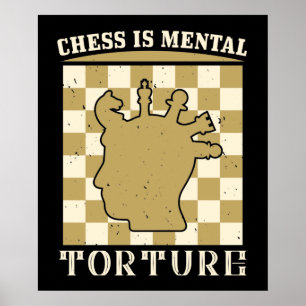Poster Échecs - Les échecs sont une torture mentale