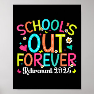 Poster Écoles Out Forever Retraité Enseignant 2025 Super 