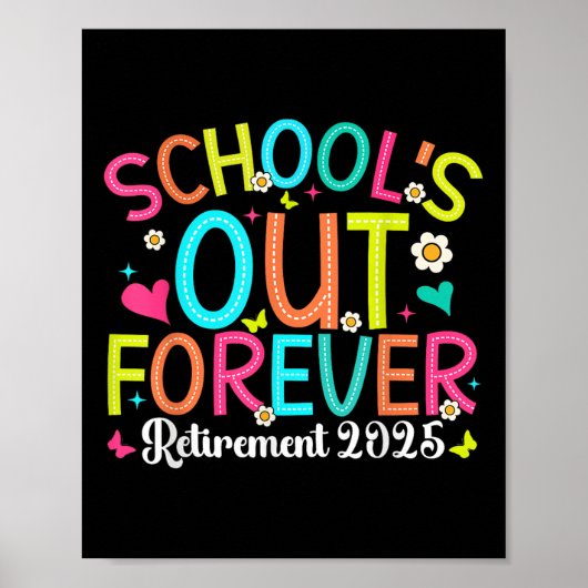 Poster Écoles Out Forever Retraité Enseignant 2025 Super (Devant)