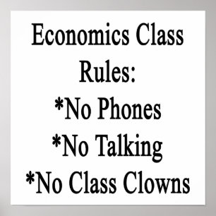 Poster Economics Class Rules No Phone No Taling No Clas