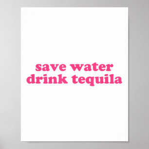 Poster Économisez de l'eau Boire Tequila Y2k Esthétique F