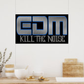 POSTER EDM TUE LE BRUIT (Cuisine)