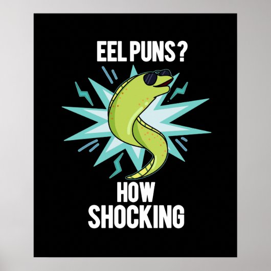 Poster Eel Puns Comment Choquant Funny Animal Pun Dark BG (Devant)