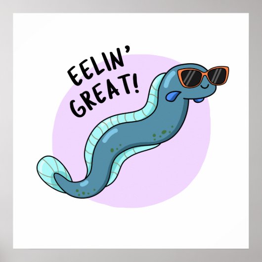 Poster Eelin Great Funny Slippery Eel Pun (Devant)