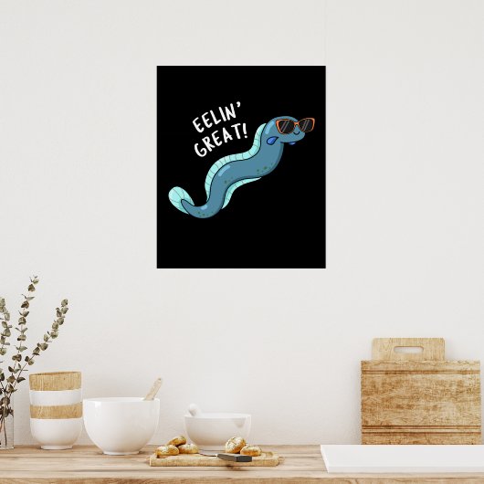 Poster Eelin Great Funny Slippery Eel Pun Dark BG (Cuisine)