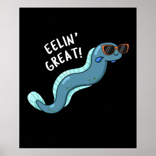 Poster Eelin Great Funny Slippery Eel Pun Dark BG
