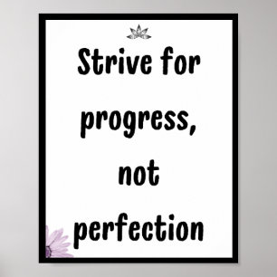 Poster Efforcez-vous de progresser, pas de perfectionner,