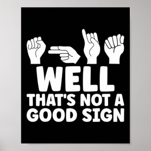Poster Eh Bien, Ce N'Est Pas Bien Asl Langue Signale Amér