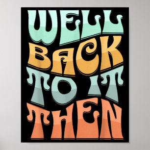 Poster Eh bien retour à cela alors conception motivationn