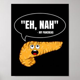 Poster Eh Nah Mes Pancréas Diabète Amusant Patient Diabét