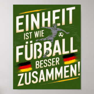 Poster Einheit ist wie Fußball - Besser Zusammen!