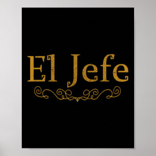 Poster El Jefe Le Patron En Espagnol Drôle Mexicain Boss