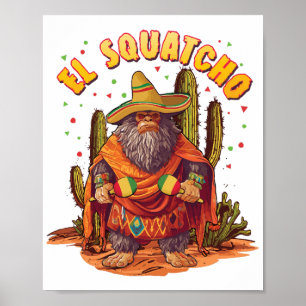 Poster El Squatcho Bigfoot avec Maraca, Sombrero et Ponc