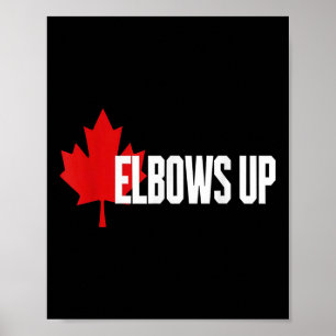 Poster Elbows Up Canada True. Nord Fort Et Libre Fière