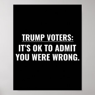 Poster électeurs de Trump c'est ok d'admettre que vous av