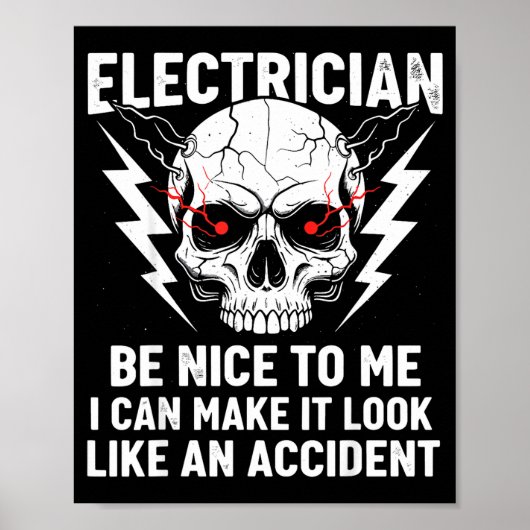 Poster Electrician Humor Be Nice To Me Funny Electrician  (Devant)