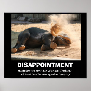 Poster Éléphant drôle, DÉCEPTION (pas journée en milieu