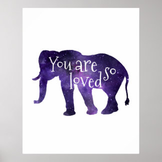 Poster Elephant Vous Êtes Si Aimé Citation
