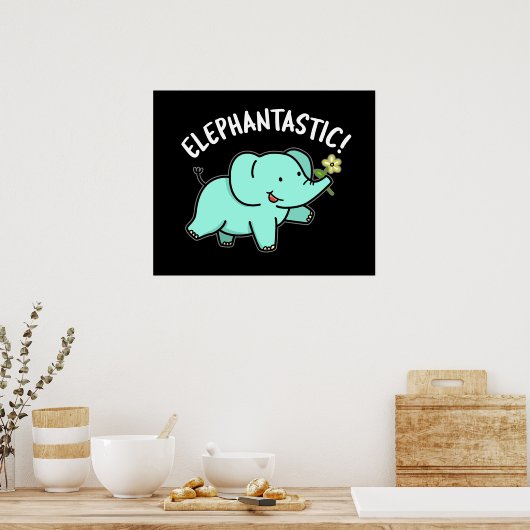 Poster Elephantastic Funny Elephant Pun Dark BG (Cuisine)