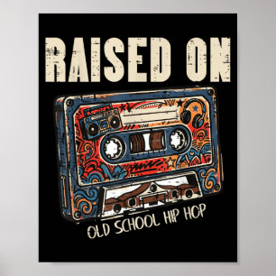 Poster Élevé à l'ancienne école Hip Hop Cette Bande 80s 9