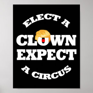 Poster Élisez un clown, attendez un cirque drôle anti Tru